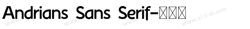 Andrians Sans Serif字体转换 Andrians Sans Serif字体转换